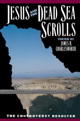 Jesus and the Dead Sea Scrolls by Charlesworth, James H.
