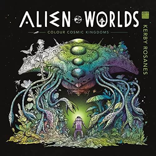 Alien Worlds: Colour Cosmic Kingdoms..., Rosanes, Kerby