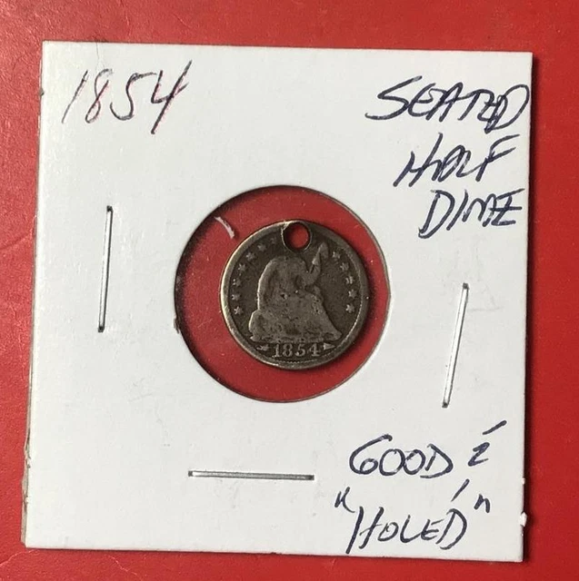 1854 US Seated w/Arrows SILVER Half Dime! Good & "Holed"! Old US Coin!