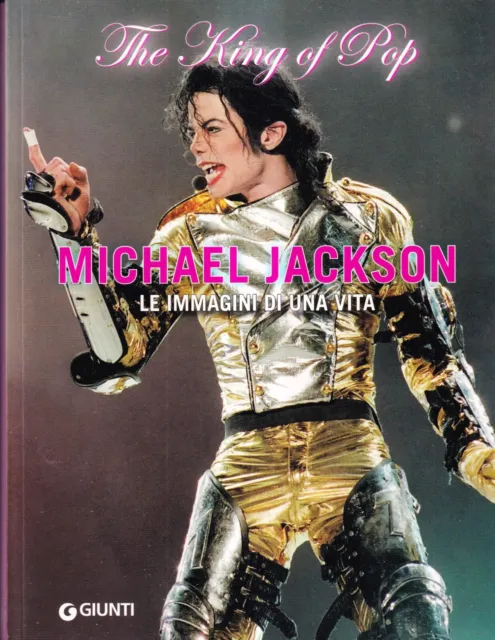 The King Of Pop Michael Jackson - AA.VV. - Giunti - Prima Edizione - 2009