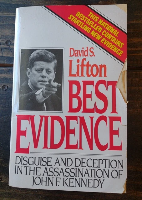 Best Evidence: Disguise and Deception in the Assassination of John F. Kennedy
