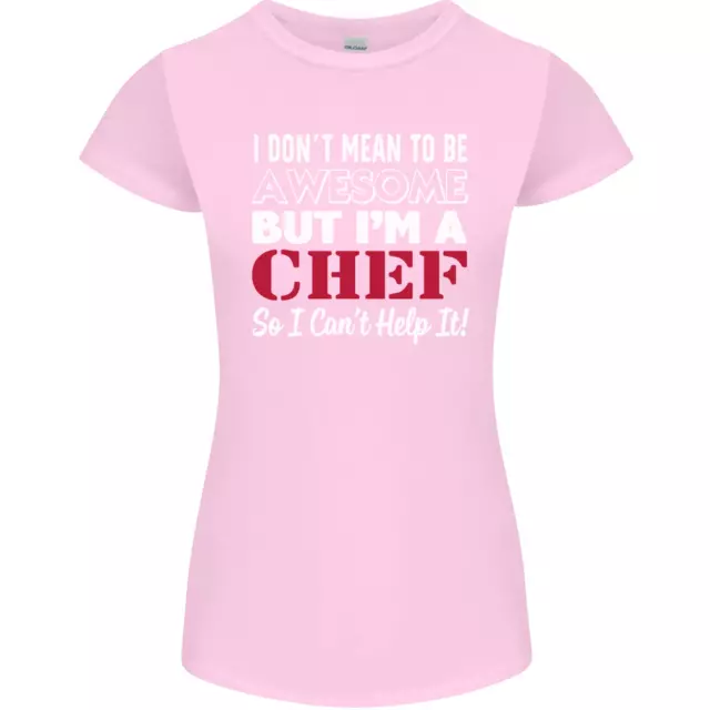 T-shirt donna Petite Cut I Dont Mean to Be but Im a Chef 3