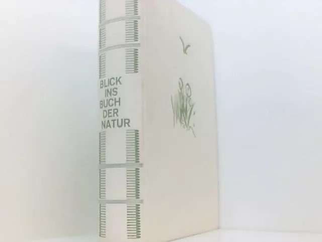 Blick ins Buch der Natur - Das große Bestimmungsbuch für Pflanzen und Tiere Bard