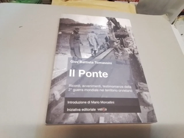 (Orvietano, 2a Guerra Mondiale) GIOVAN BATTISTA TOMASSINI, IL PONTE, 31d23