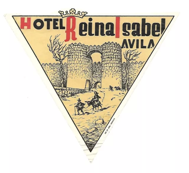 Authentic Vintage Luggage Label ~ HOTEL REINA ISABEL ~ Avila, Spain