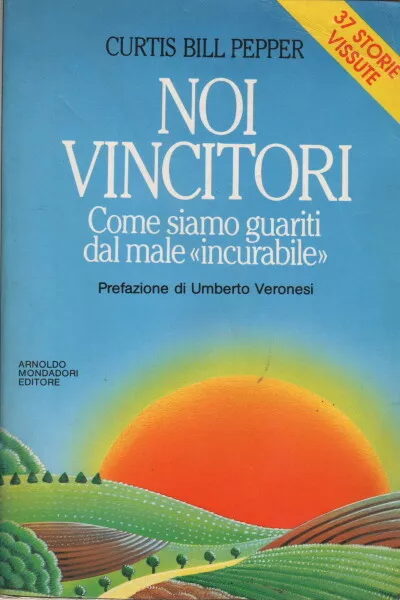 Noi vincitori - Curtis Bill Pepper (Arnoldo Mondadori Editore) [1987]