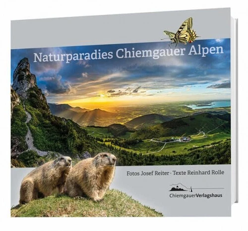 Naturparadies Chiemgauer Alpen|Reinhard Rolle|Gebundenes Buch|Deutsch