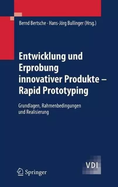 Entwicklung und Erprobung innovativer Produkte - Rapid Prototyping: Grundlagen,