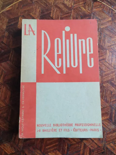 La reliure - Collection nouvelle bibliothèque professionnelle. - M.Wolf-Lefra...