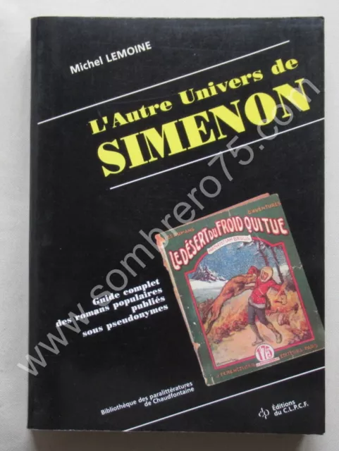 L'Autre Univers de Simenon. Michel LEMOINE. 1991