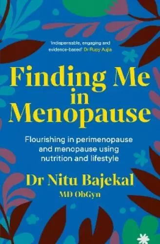 Dr Nitu Bajekal Finding Me in Menopause (Taschenbuch) (PRESALE 25.04.2024)