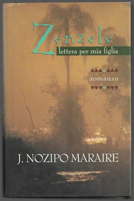 ZENZELE LETTERA PER mia figlia J. Nozipo Maraire CDE Rilegato ...