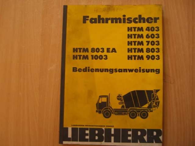 Betriebsanleitung Liebherr Betonmischer HTM 1003 903 703 603 403 803 803EA