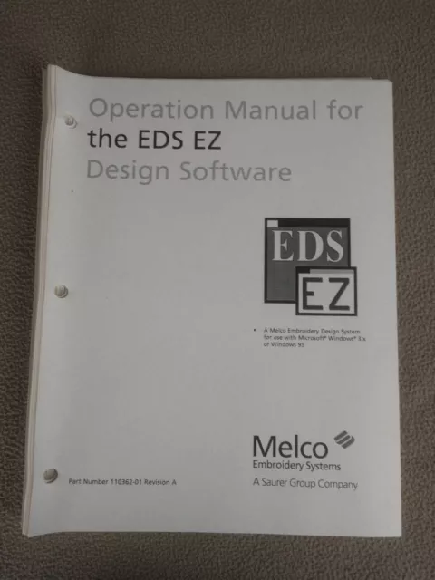 Melco Embroidery Systems the EDS EZ Operation Manual 1997 Part # 110362-01 A
