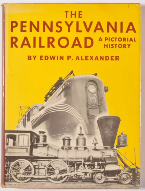 The Pennsylvania Railroad A Pictorial History - Good