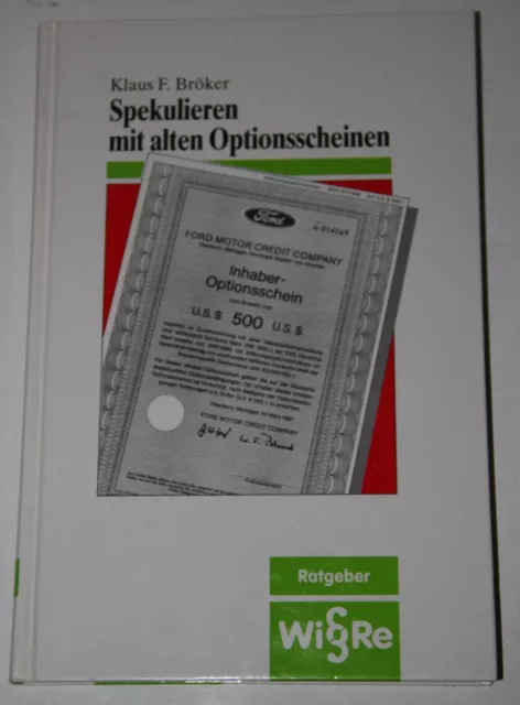 Klaus F. Bröker: Spekulieren mit alten Optionsscheinen. 1991. Viele Abbildungen.