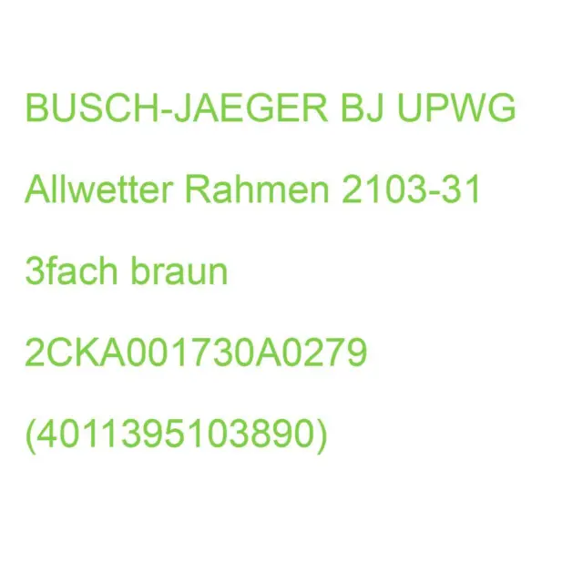 BJ UPWG Allwetter Rahmen 2103-31 3fach braun 2CKA001730A0279 (4011395103890)