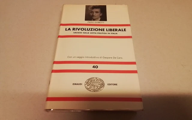 PIERO GOBETTI , La Rivoluzione Liberale, NUE Einaudi 3a ed 1966, 31d25 PIERO GOBETTI , La Rivoluzione Liberale, NUE Einaudi 3a ed 1966, 31d25