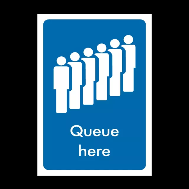 Queue Here Rigid Plastic Sign OR Sticker - All Sizes A6 A5 A4 INFO75