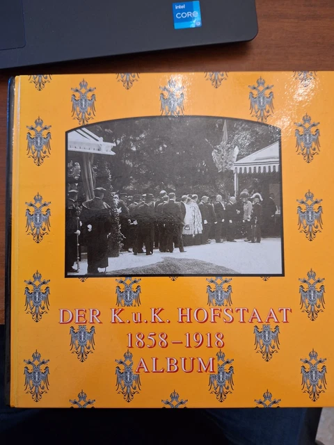 Der K.u.K. Hofstaat 1858-1918 album WWI grande guerra