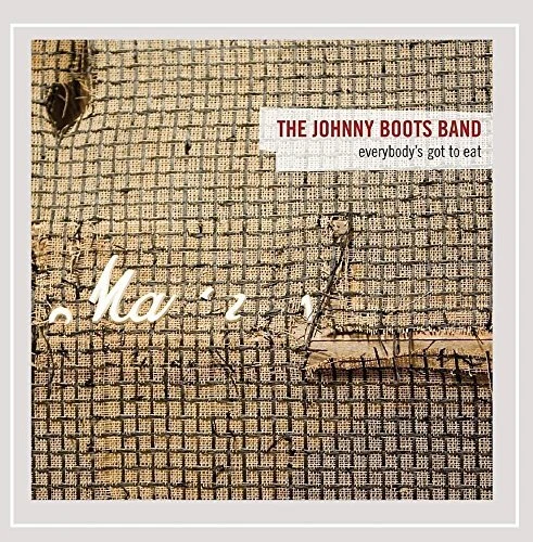 THE JOHNNY BOOTS BAND - Everybody's Got To Eat - CD - **Mint Condition** - RARE