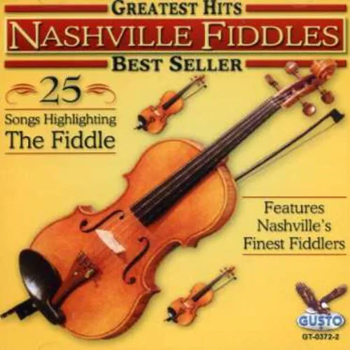 Greatest Hits: 25 Songs - Music CD - NASHVILLE FIDDLES -  2005-09-19 - Gusto - V