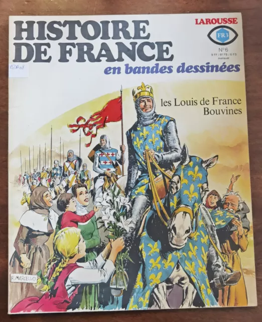 HISTOIRE DE FRANCE EN BANDES DESSINEES ** TOME 6 ** Les Louis de France,Bouvines