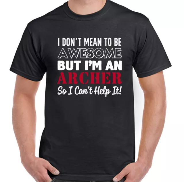 Archery T-Shirt Archer Mens Funny Bow Target Arrows I Don't Mean To Be Awesome