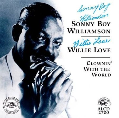 CLOWNIN' WITH THE World by WILLIAMSON SONNY BOY [Audio CD] NEUF EUR 31