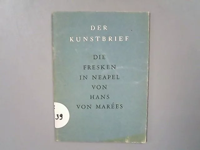 Die Fresken in Neapel. (= Der Kunstbrief. Nr. 32). Marees, Hans von: