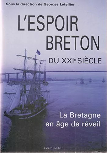 L'espoir breton du XXIe siècle : La Bretagne en âge de réveil