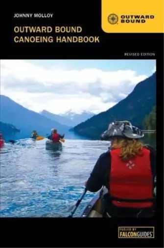 Johnny Molloy Outward Bound Canoeing Handbook (Poche) Outward Bound