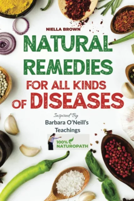 Natural Remedies For All Kind of Disease Inspired by Barbara O'Neill's Teachings