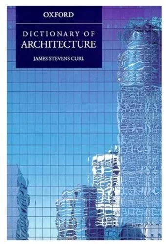 A Dictionary of Architecture by Curl, James Stevens Hardback Book The Cheap Fast