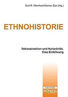 Ethnohistorie: Rekonstruktion, Kulturkritik und Repräsen... | Buch | Zustand gut
