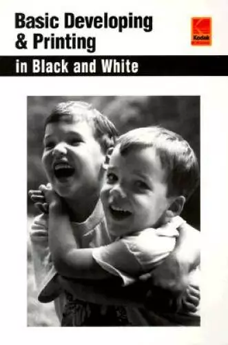 Basic Developing & Printing  In Black And White (Kodak Darkroom Books) - GOOD