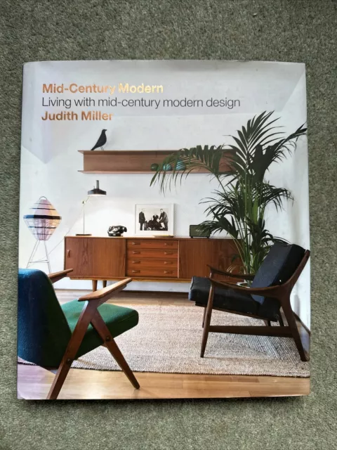 Mid-Century Modern Living With Mid-century Modern Design J Miller -9781784723750