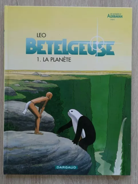 Betelgeuse ** Tome 1 La Planete ** Reed 2005 Leo (Mondes D Aldebaran)