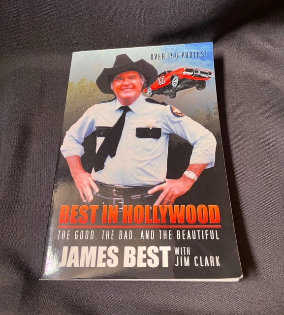 BEST IN HOLLYWOOD The Good, the Bad, and the Beautiful by James Best