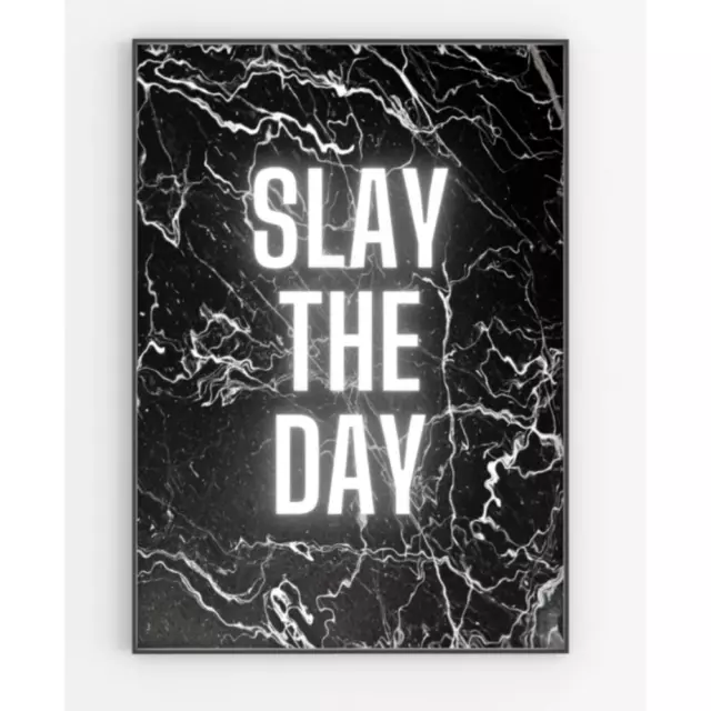 Slay The Day White Neon Text Black and White Print Poster A5,A4,A3 FREE POSTAGE