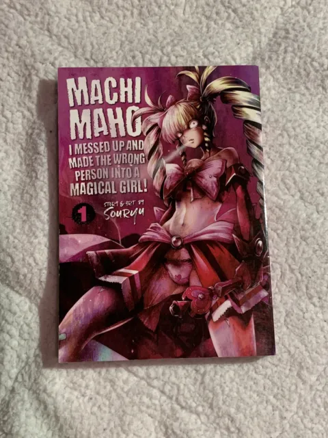 Machimaho: I Messed Up and Made the Wrong Person Into a Magical Girl! Manga  Volume 6 | RightStuf