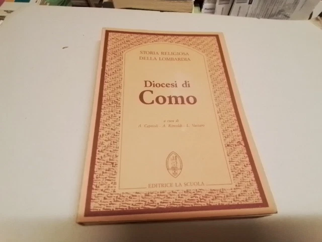 STORIA RELIGIOSA DELLA LOMBARDIA, DIOCESI DI COMO, ED LA SCUOLA, 10g24 STORIA RELIGIOSA DELLA LOMBARDIA, DIOCESI DI COMO, ED LA SCUOLA, 10g24