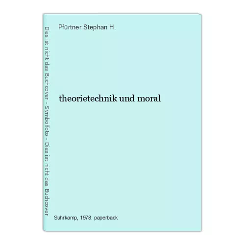 theorietechnik und moral Stephan H., Pfürtner: