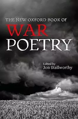 The New Oxford Book of War Poetry by Jon Stallworthy (editor)