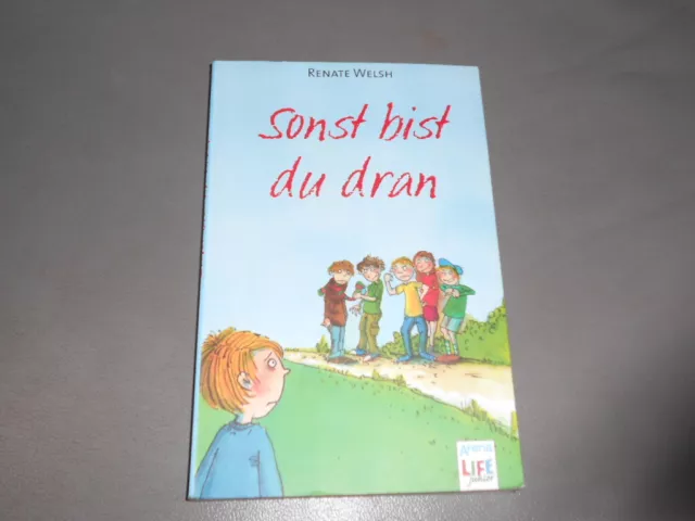 Sonst bist du dran von Renate Welsh