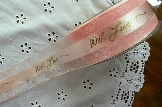 Satin Sheer Soft PINK - Gold Print "With Love" 3MtrLength - 16&38 mm Wide Choice