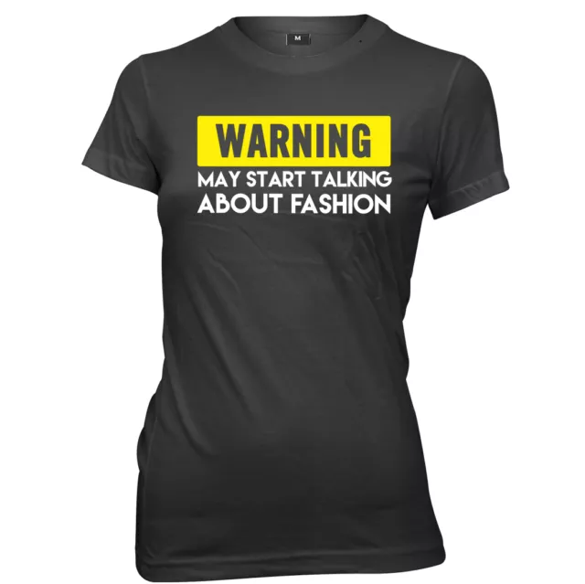 T-shirt con slogan divertente da donna Warning May Start Talking About Fasion