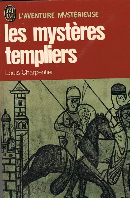Les Mystères Templiers/Louis Charpentier/J'ai Lu Leur Aventure/Très Bon État