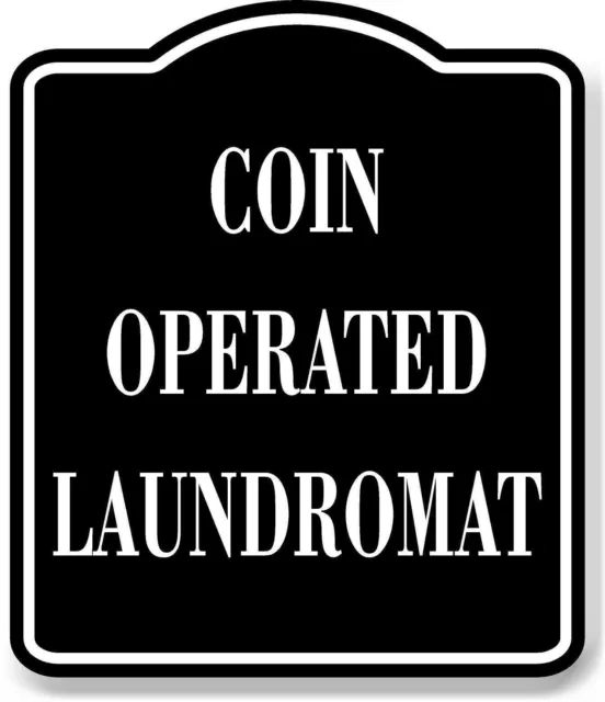 Coin Operated Laundromat BLACK Aluminum Composite Sign