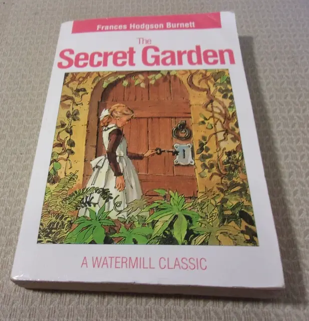 THE SECRET GARDEN: A Watermill Classic paperback by Frances Hodgson Burnett